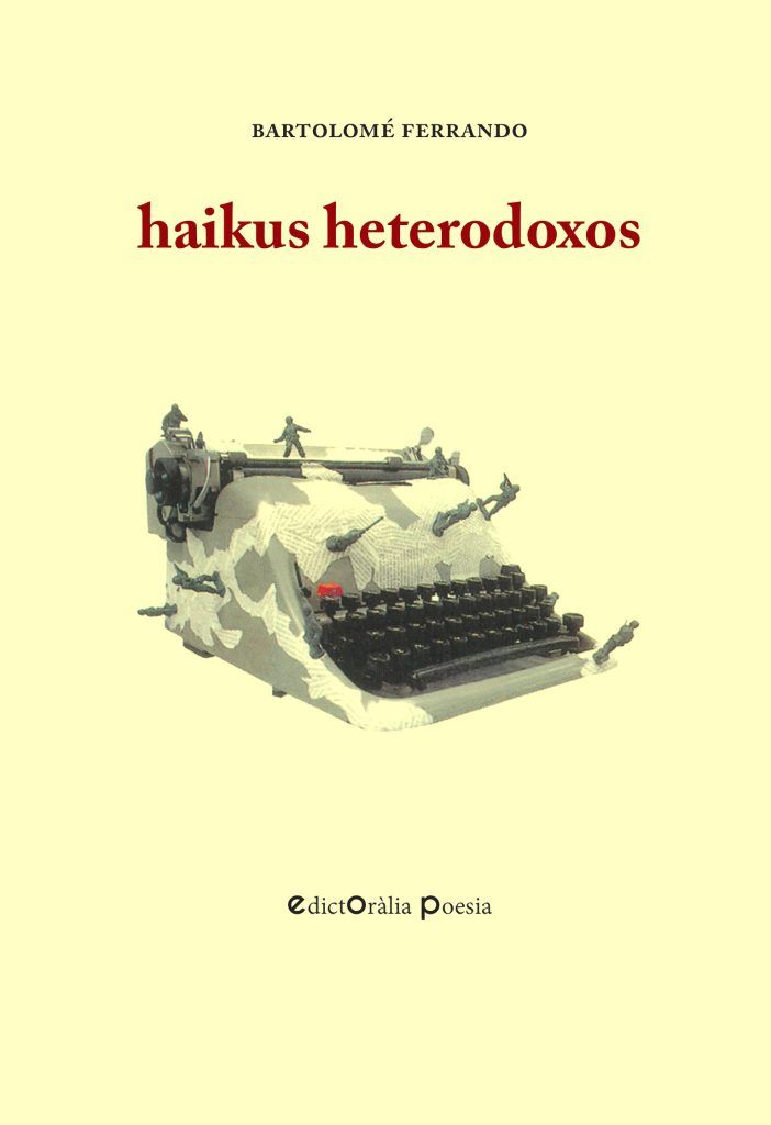 HAIKUS HETERODOXOS, de Bartolomé Ferrando